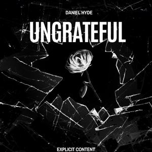 UNGRATEFUL