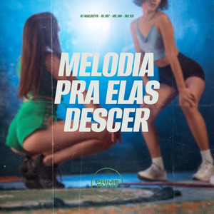 Melodia Pra Elas Descer
