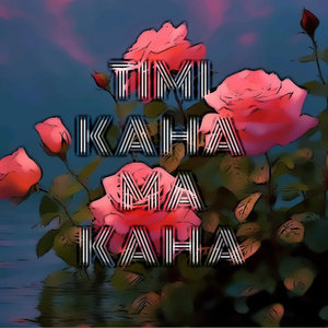 Timi kaha Ma kaha