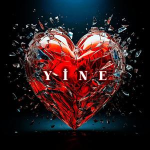 Yine