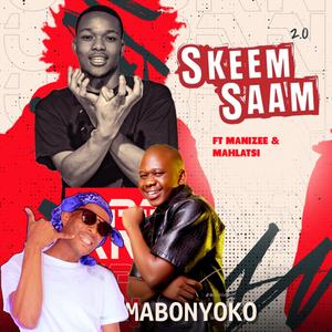 SKEEM SAAM 2.0 (feat. MANIZEE & MAHLATSI MOROPO)