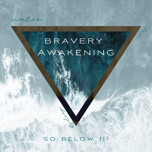 So Below III: Bravery Awakening