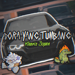 Dora Yang Tumbang