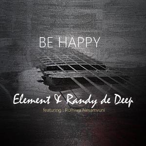 Be Happy (feat. Randy de Deep & Rofhiwa Nesamvuni)
