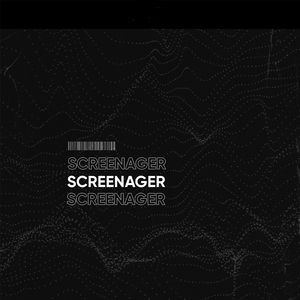 Screenager