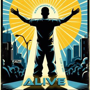 Alive (feat. Elijah "LX" Harvey & Matthew Shell)