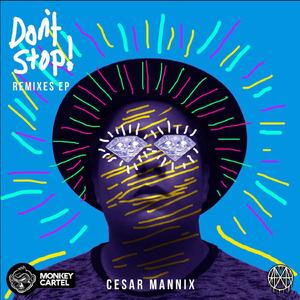 Cesar Mannix - Don't Stop! (Lujavo Remix)