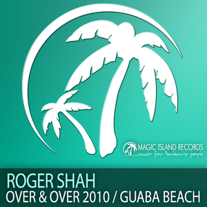 Over & Over (Roger Shah 2010 Rework)