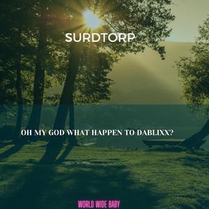 Oh my God what happen to Dablixx?