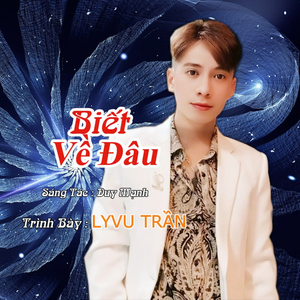 Biết Về Đâu