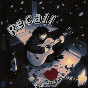 Recall (说不想她都是瞎扯）