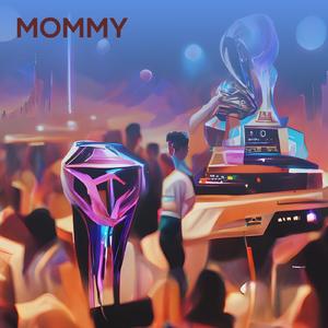 Mommy