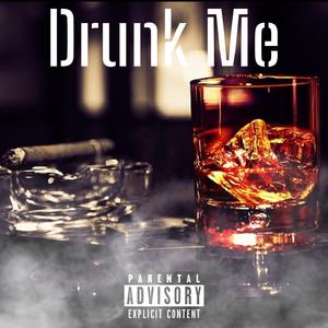 Drunk Me (feat. Dozier)