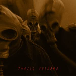 Thrill Seekers