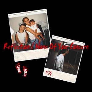 Reflection / None Of Your Concern