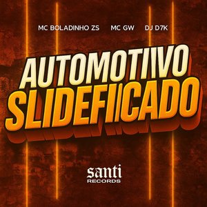 Automotivo Slideficado