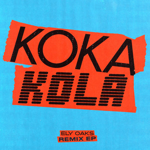 Koka Kola (Kiara Nelson Remix)