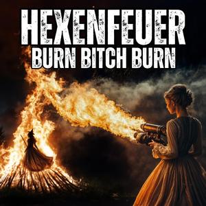 Hexenfeuer (Burn Bitch Burn)