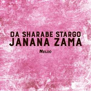 Da Sharabe Stargo Janana Zama