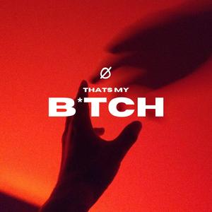 Thats My Bitch