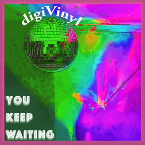 You Keep Waiting