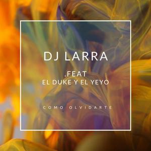 Como Olvidarte (feat. El Duke & el Yeyo)
