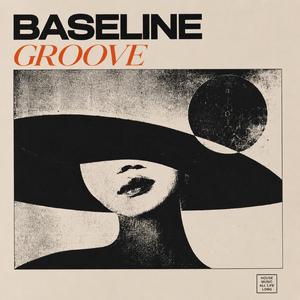BASELINE GROOVE