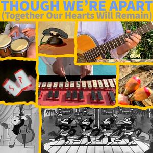 Though We're Apart (Together Our Hearts Will Remain)
