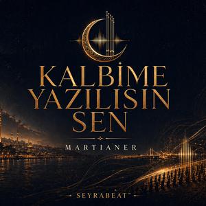 Kalbime Yazılısın Sen