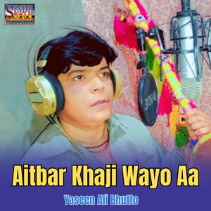 Aitbar Khaji Wayo Aa