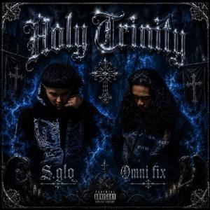 Holy Trinity (feat. Omni Fix)