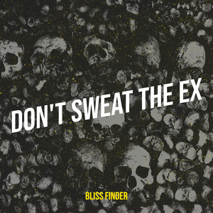 Don't Sweat the Ex