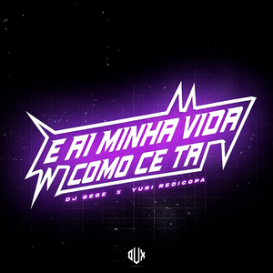E Ai Minha Vida Como Ce Ta