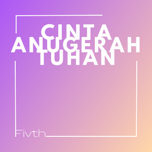 Cinta Anugerah Tuhan