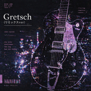 Gretsch (リミックスver)