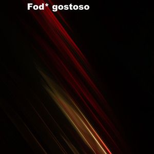 Fod* Gostoso