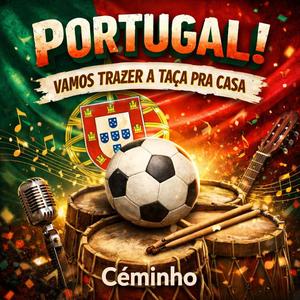 Portugal! Vamos trazer a taça pra casa