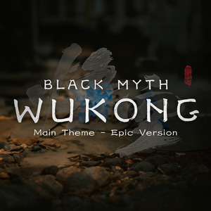 Black Myth: Wukong Main Theme (Epic Version)