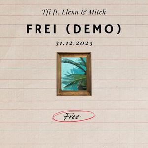 Frei-Demo (feat. Llenn & Mitch)