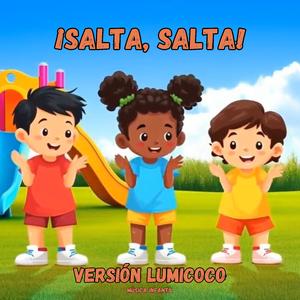 ¡Salta, Salta! (Versión Original de LumiCoco)