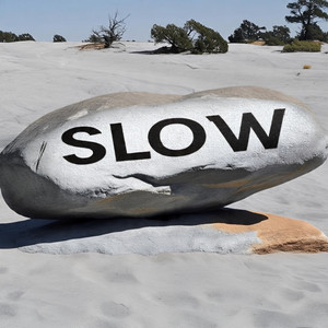 SLOW
