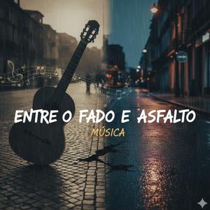Entre o Fado e o Asfalto