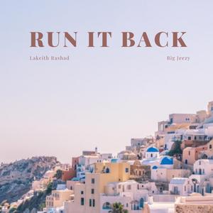 Run It Back (feat. Lakeith Rashad)