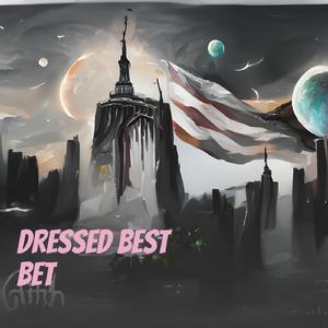 Dressed best bet