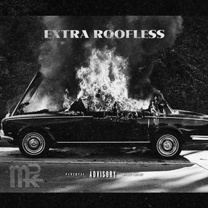 Extra Roofless (feat. PH!LTHY)