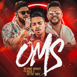 O.M.S (Organização Mundial da Sofrência) [feat. Diego & Victor Hugo]