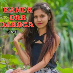 Kanda Dar Daroga (Dj Remix)