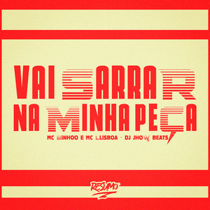 Vai Sarra na Minha Peça