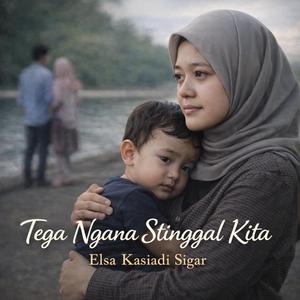 Tega Ngana Stinggal Kita