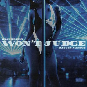 Won't Judge (feat. Rayven Justice)